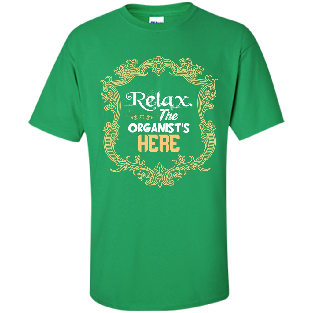 Relax. The Organist's Here T-shirt Irish Green