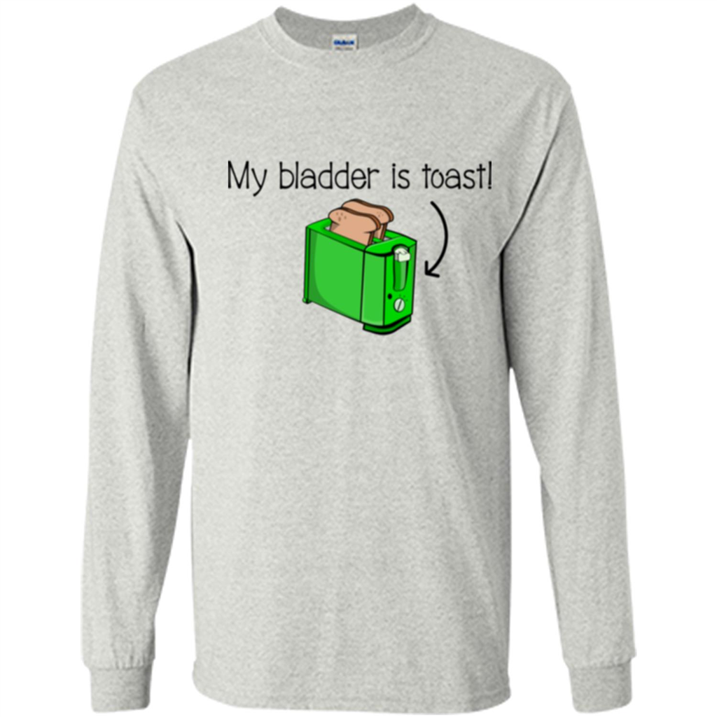 Funny Bladder Problems T-shirt Toast Ash