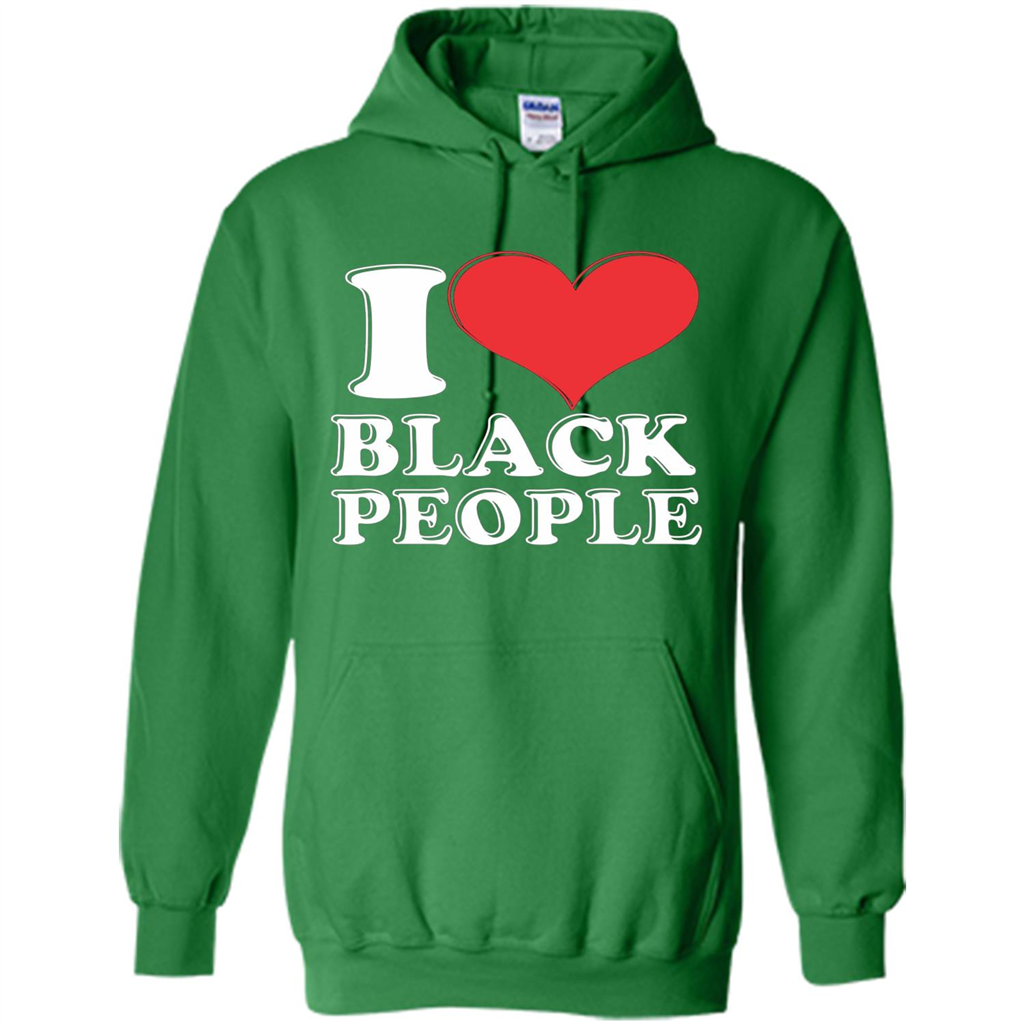 I love black People T-shirt Black is Beautiful Black Pride Irish Green