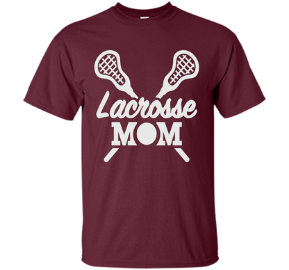 Lacrosse Mom T Shirt cool shirt Maroon