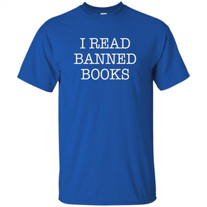 I Read Banned Books T-Shirt