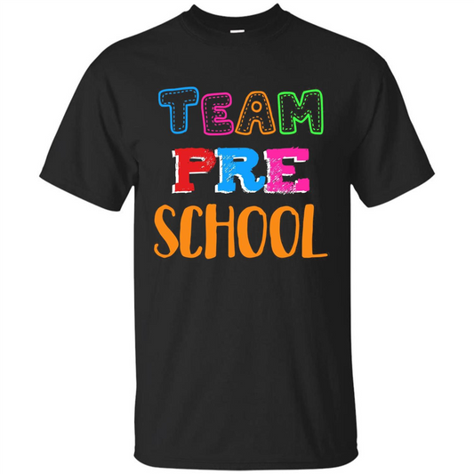 Team Preschool T-shirt Funny For Teachers T-shirt Black