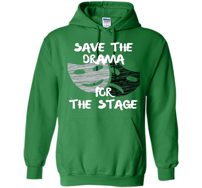 Theater Drama Tshirt Acting Theatre Actor Actress Gift Tee shirt Irish Green