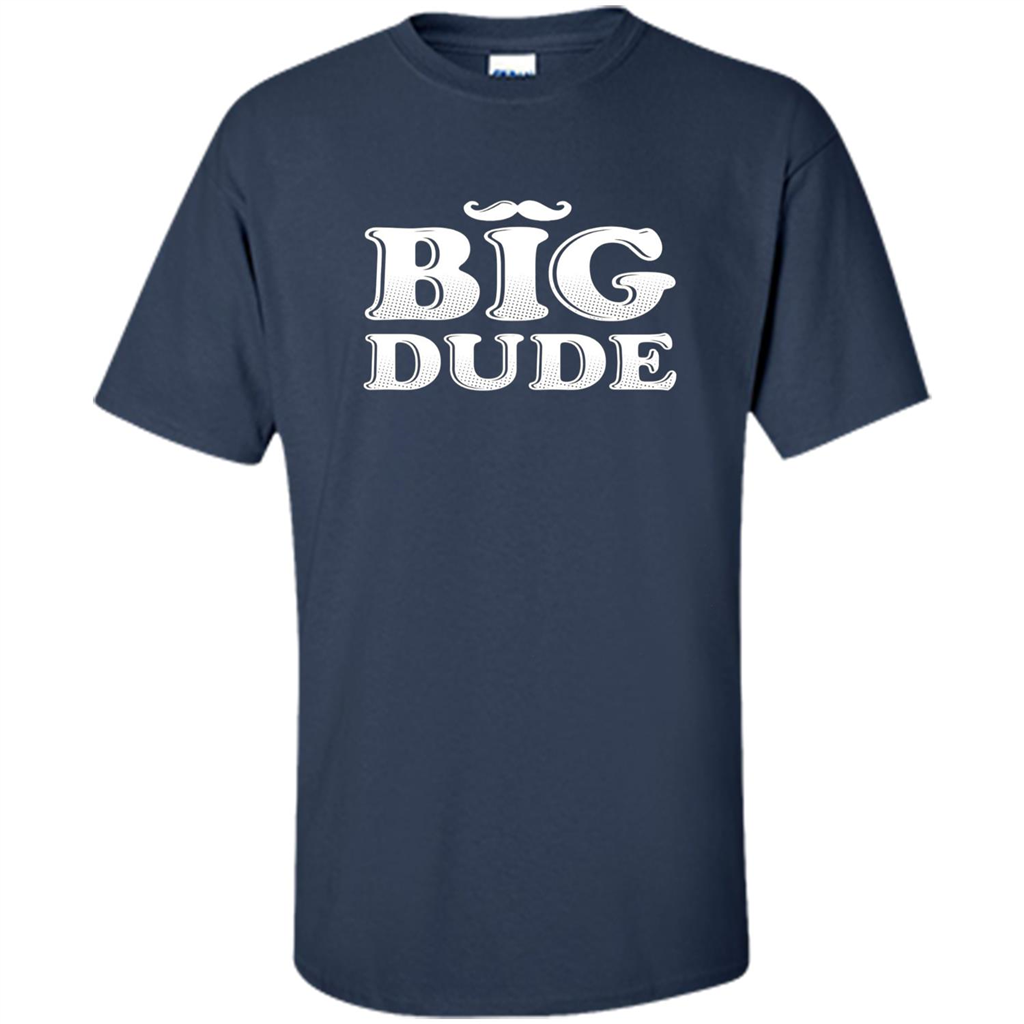Father's Day T-Shirt Big Dude Navy
