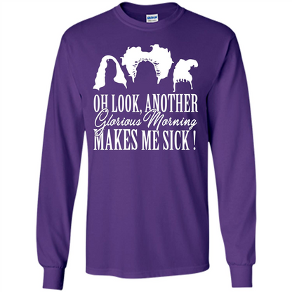 Movie T-shirt Oh Look Another Glorious Morning Makes Me Sick Purple
