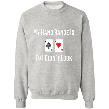 Poker Hand Range Is T-shirt To I Didn't Look