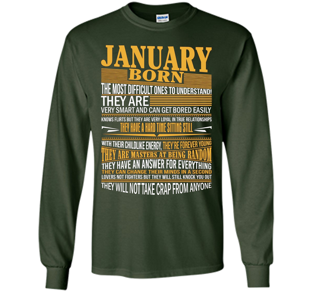 January Born The Most Difficult Ones To Understand T-shirt Forest Green