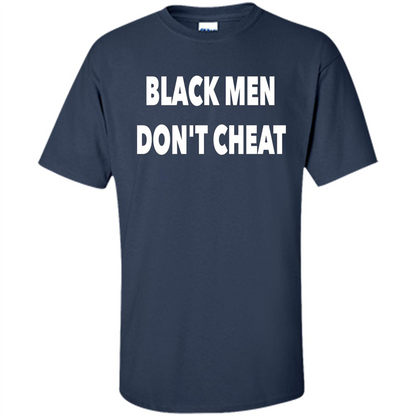 Black Men Dont Cheat T-shirt Navy