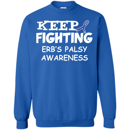 Cancer Awareness T-shirt Keep Fighting Erb’s Palsy Awareness Royal