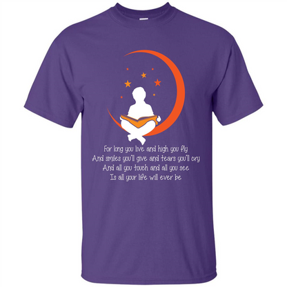 For Long You Live And High You Fly And Smiles You’ll Give T-shirt Purple