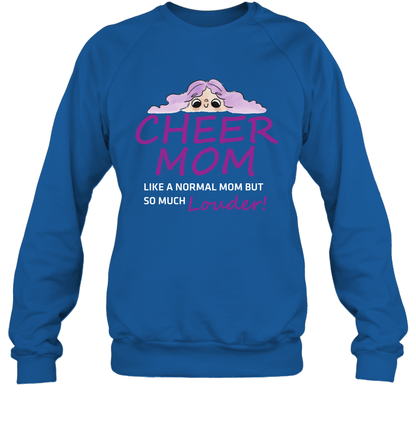 Cheer Mom Like A Normal Mom But So Much Louder Shirt Sweatshirt Sweatshirt Royal