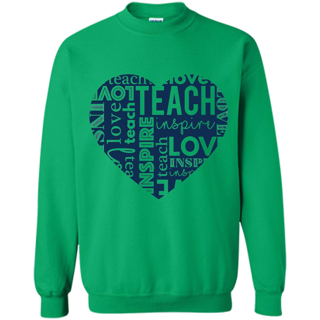 Teacher T-shirt Teach Love And Inspire T-shirt Irish Green