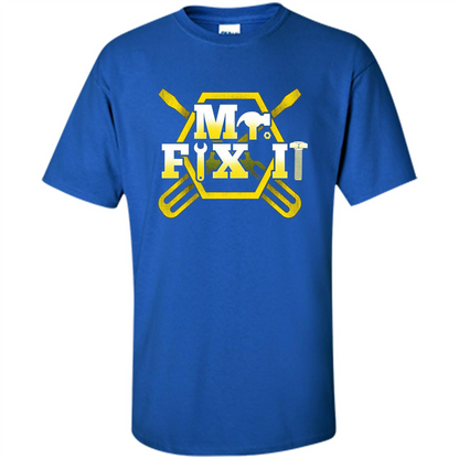 Fathers Day T-Shirt Mr.Fix It Royal