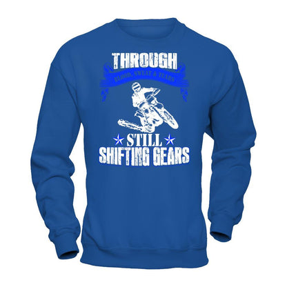 Through Blood Sweat & Tears Still Shifting Gears T-shirt Gildan - Pullover Sweatshirt Royal