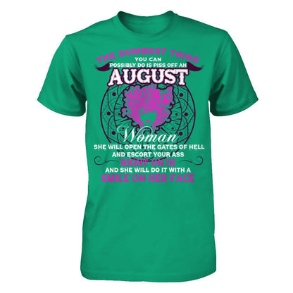 The Dumbest Thing You Can Possibly Do Is Piss Off An August Woman T-shirt Gildan - Short Sleeve Tee Kelly Green