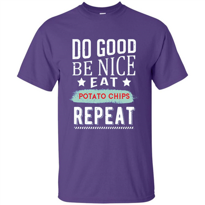 Do Good Be Nice Potato Chips Repeat T-Shirt Purple