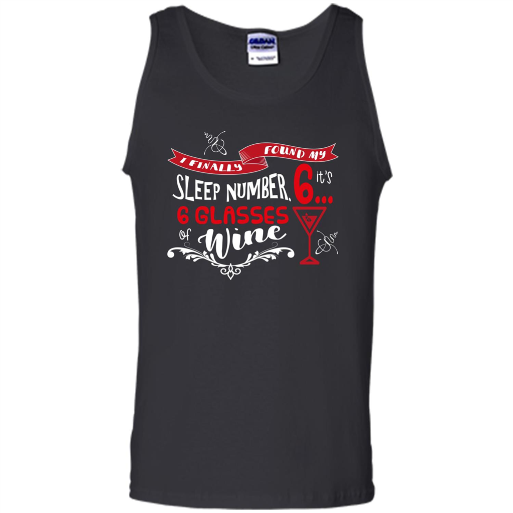 Wine T-shirt I Finally Found My Sleep Number Its 6 6 glasses Of Wine