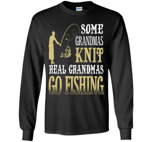 Some Grandmas Knit Real Grandmas Go Fishing T-shirt Black S