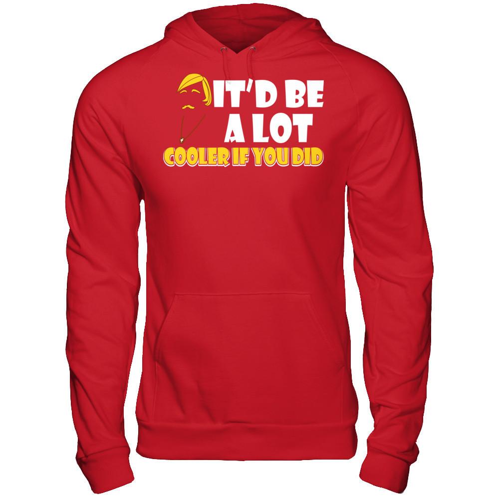 It'd Be A Lot Cooler If You Did T-shirt Gildan - Pullover Hoodie Red