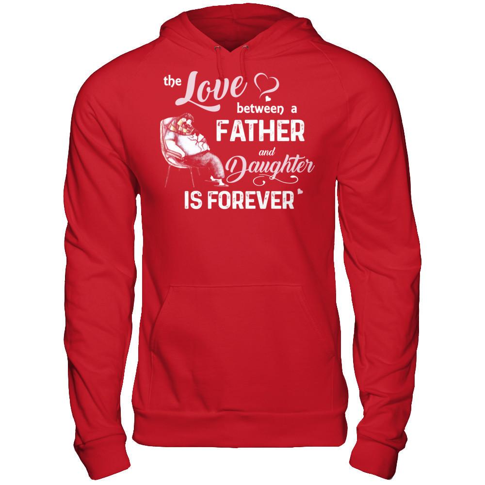Fathers Day T-shirt The Love Between A Father And Daughter Is Forever Gildan - Pullover Hoodie Red