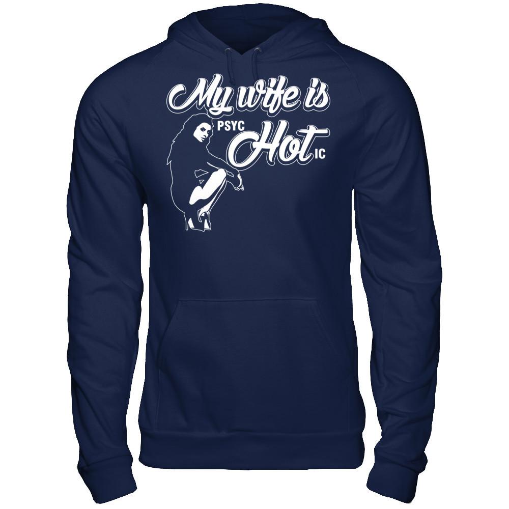 My Wife Is psycHOTic Gildan - Pullover Hoodie Navy