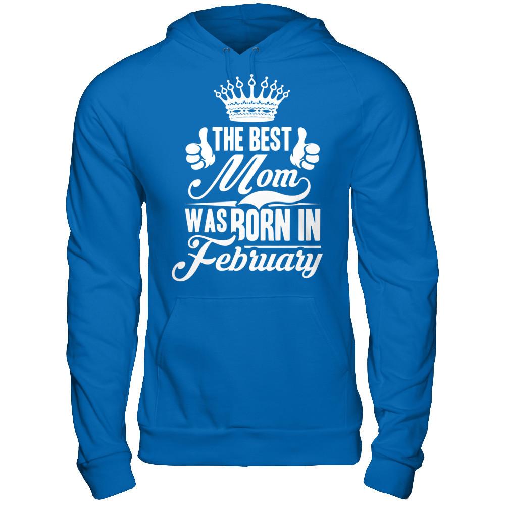 The Best Mom Was Born In February Gildan - Pullover Hoodie Royal