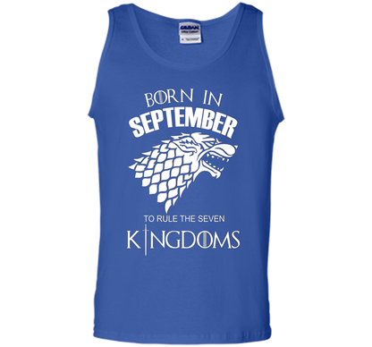 September T-shirt Born In September To Rule The Seven KingDoms T-shirt Royal