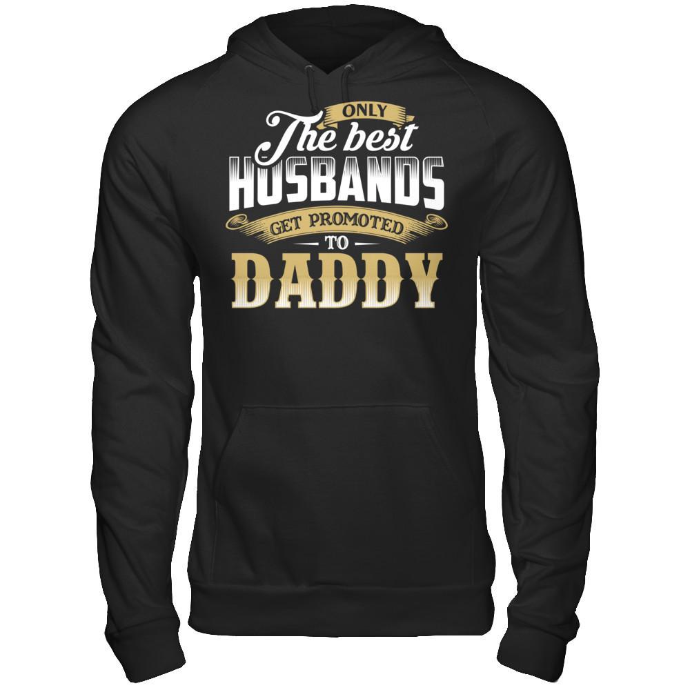 Only The Best Husbands Get Promoted To Daddy Gildan - Pullover Hoodie Black