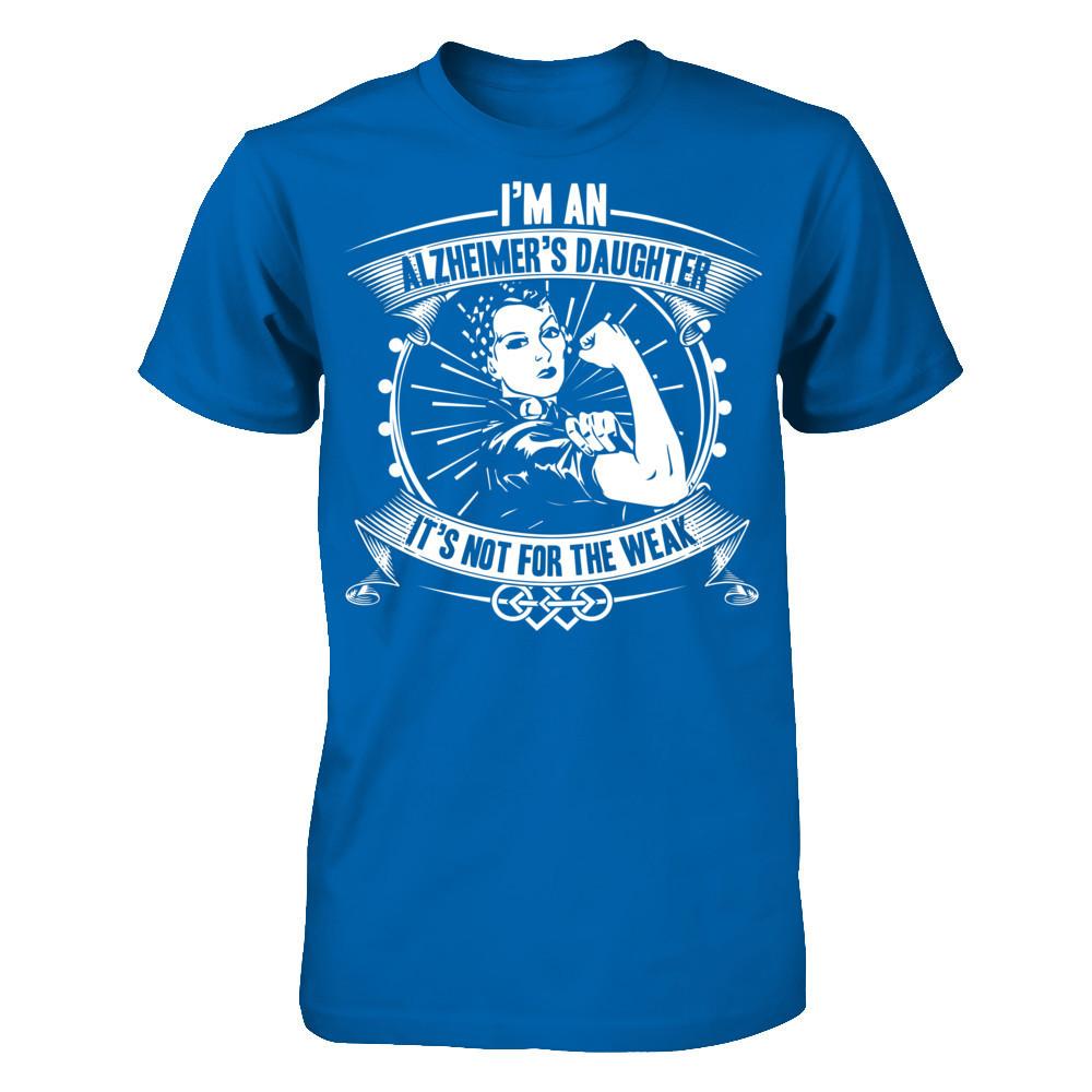 I'm An Alzheimer's Daughter, It's Not For The Weak T-shirt Gildan - Short Sleeve Tee Royal