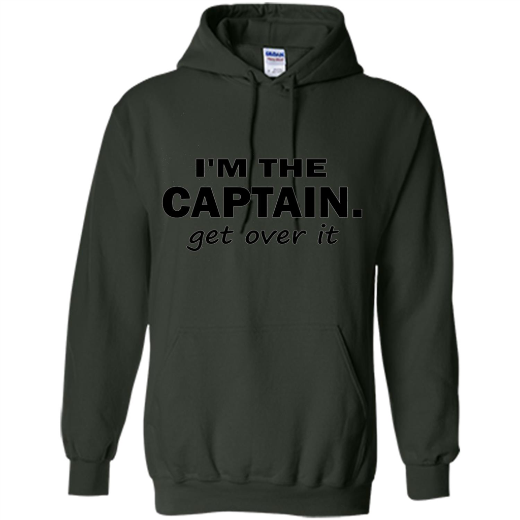 I'm The Captain caGet Over It T-Shirt Forest Green