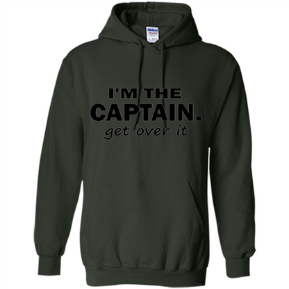 I'm The Captain caGet Over It T-Shirt Forest Green