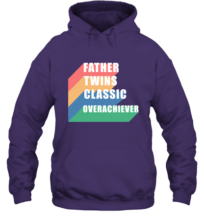 Father Of Twins Classic Overachiever Shirt Hoodie Hoodie Purple
