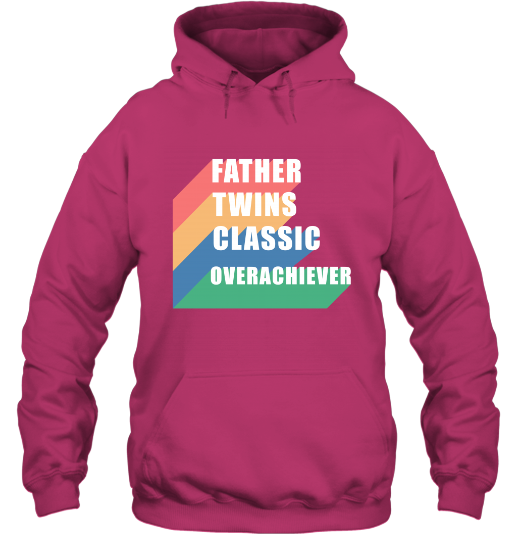 Father Of Twins Classic Overachiever Shirt Hoodie Hoodie Heliconia
