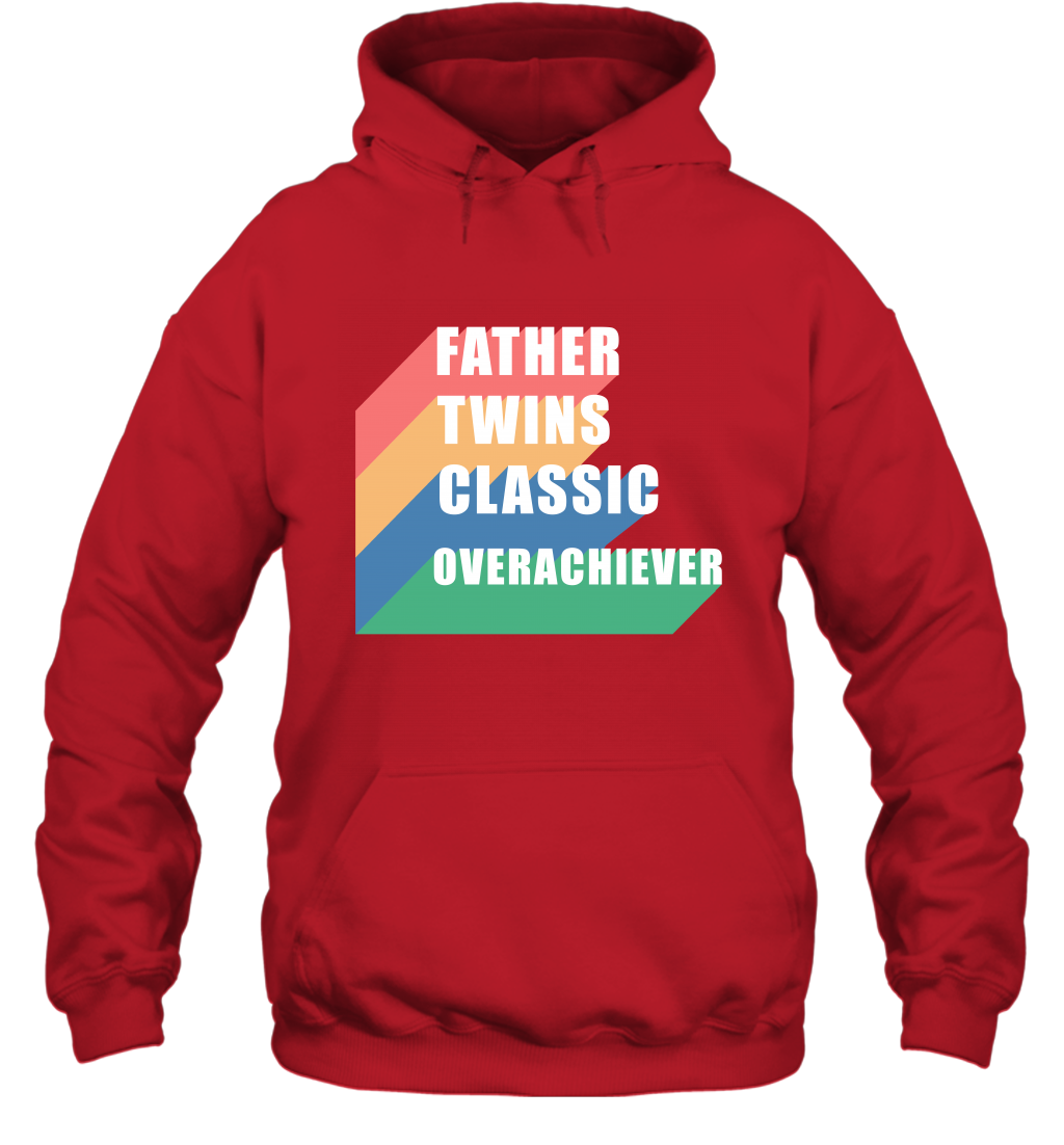 Father Of Twins Classic Overachiever Shirt Hoodie Hoodie Red