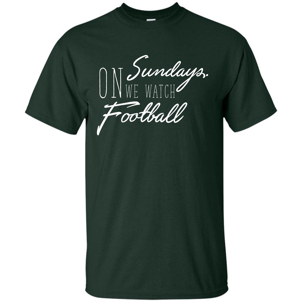 On Sundays We Watch Football T-shirt Forest Green