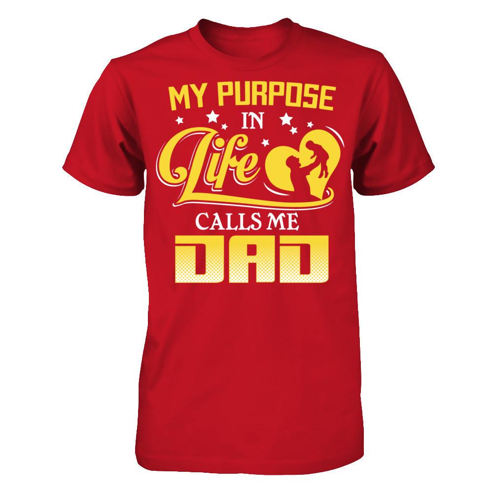 My Purpose In Life Calls Me Dad T-shirt Gildan - Short Sleeve Tee Red