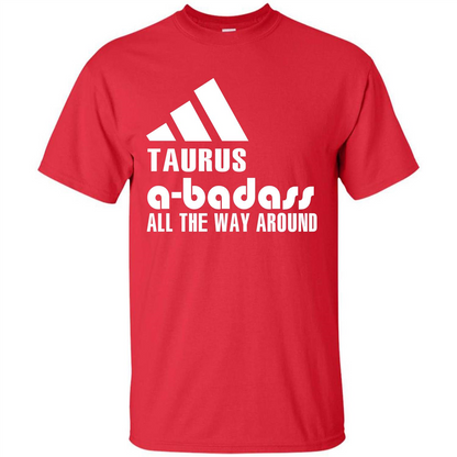 Taurus A-Badass All The Way Around T-shirt Red