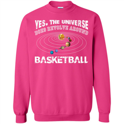 Basketball T-shirt Yes The Universe Does Revolve Around Basketball Heliconia