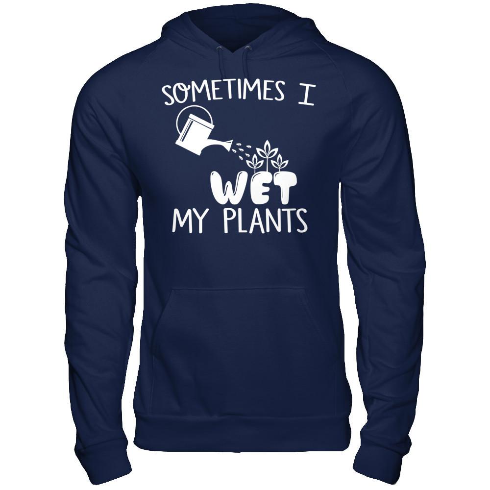 Sometimes I Wet My Plants Gildan - Pullover Hoodie Navy