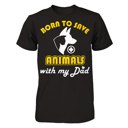 Born to Save Animals With My Dad T-shirt Gildan - Short Sleeve Tee Black