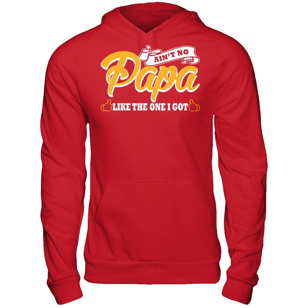 Ain't No Papa Like The One I Got T-shirt Gildan - Pullover Hoodie Red