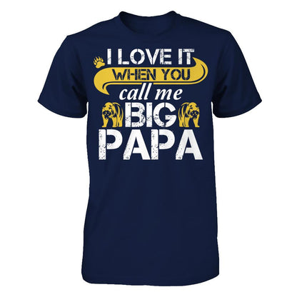 I Love It When You Call Me Big Papa T-shirt Gildan - Short Sleeve Tee Navy