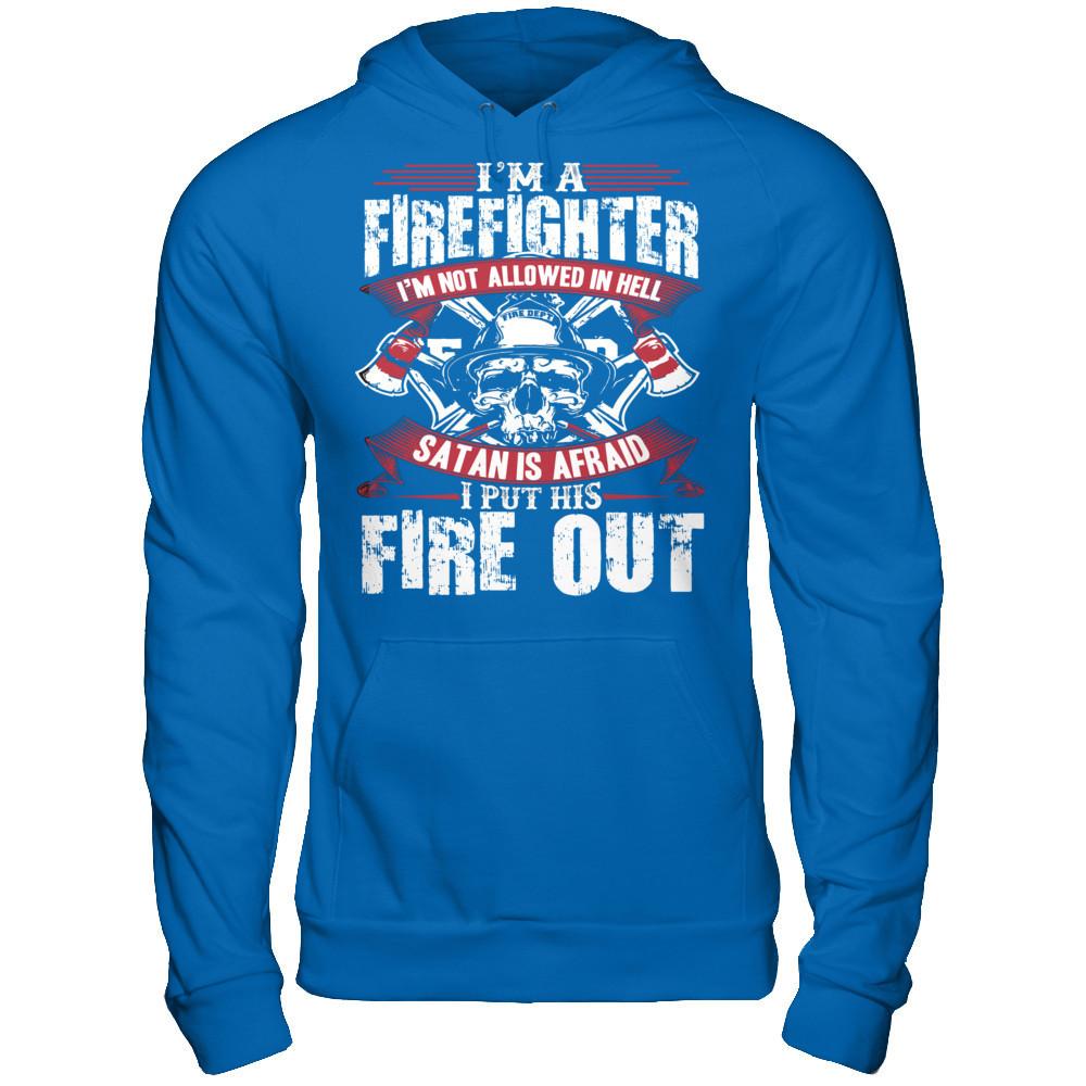 I'm A Firefighter. I Am Not Allowed In Hell T-shirt Gildan - Pullover Hoodie Royal