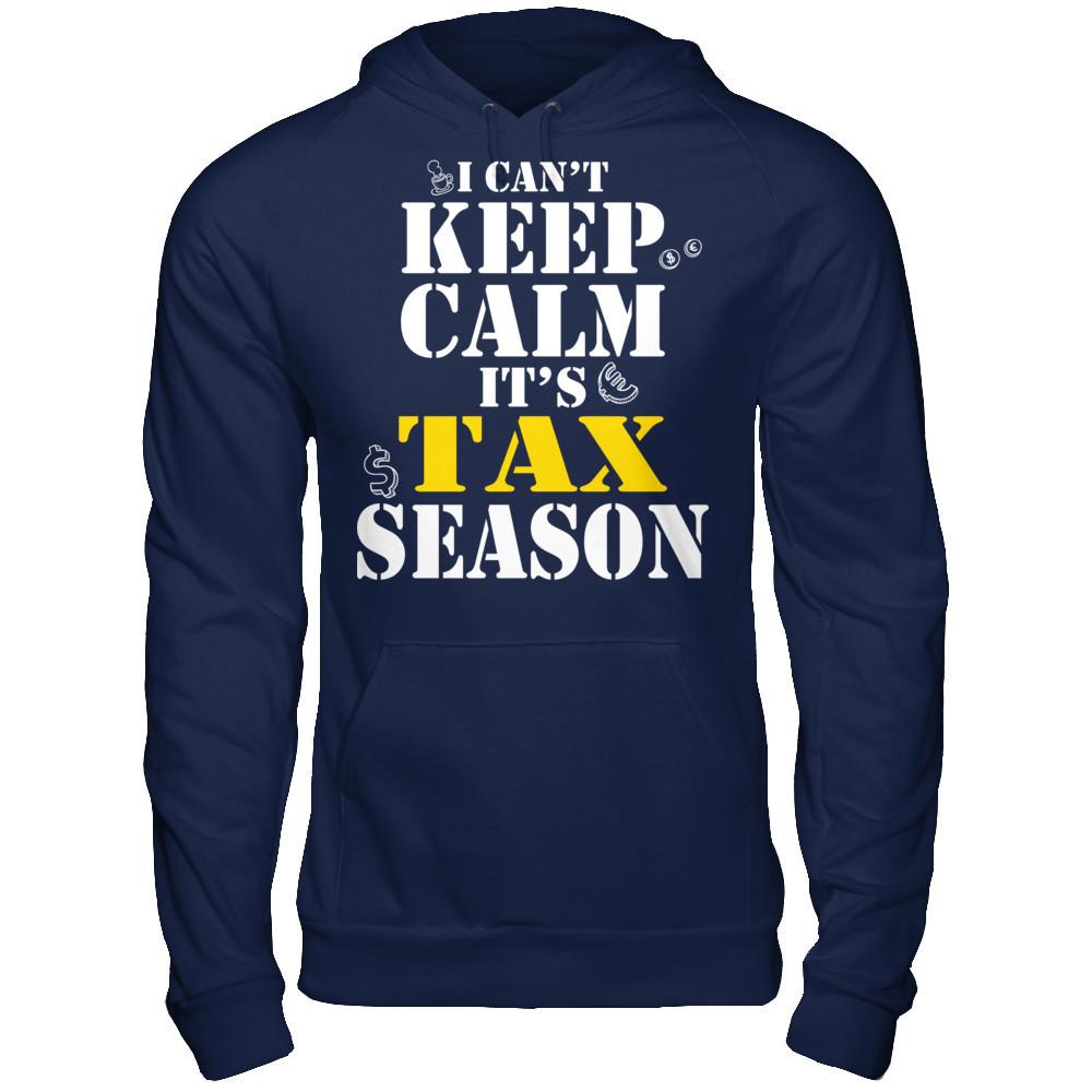 I Can't Keep Calm It's Tax Season T-shirt Gildan - Pullover Hoodie Navy