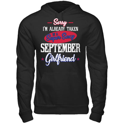 Sorry I'm Already Taken By A Super Sexy September Girlfriend Gildan - Pullover Hoodie Black
