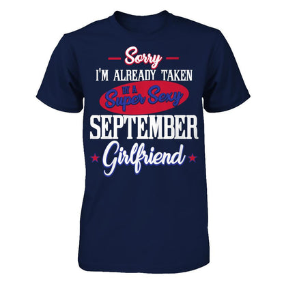 Sorry I'm Already Taken By A Super Sexy September Girlfriend Gildan - Short Sleeve Tee Navy