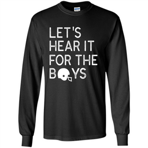 Football Lover T-Shirt Let'S Hear It For The Boys T-Shirt