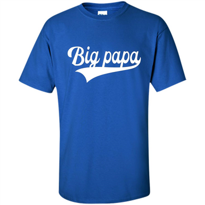 Fathers Day T-shirt Big Papa Royal