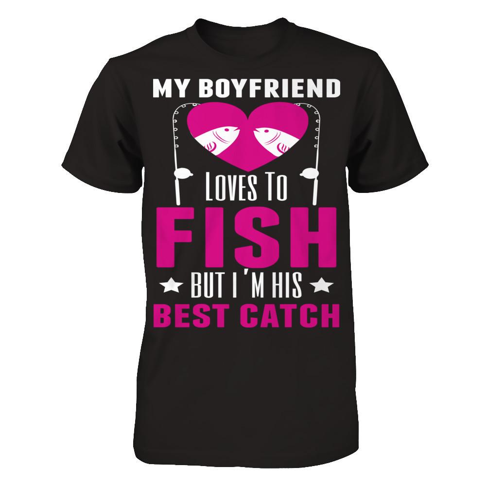 My Boyfriend Love To Fish, But I'm His Best Catch Gildan - Short Sleeve Tee Black