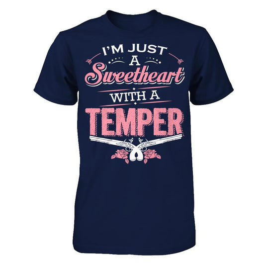 I Am Just A Sweetheart With A Temper Gildan - Short Sleeve Tee Navy